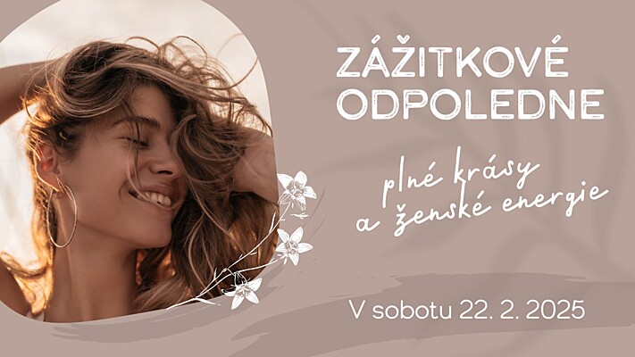 Zážitkové odpoledne plné krásy a ženské energie 